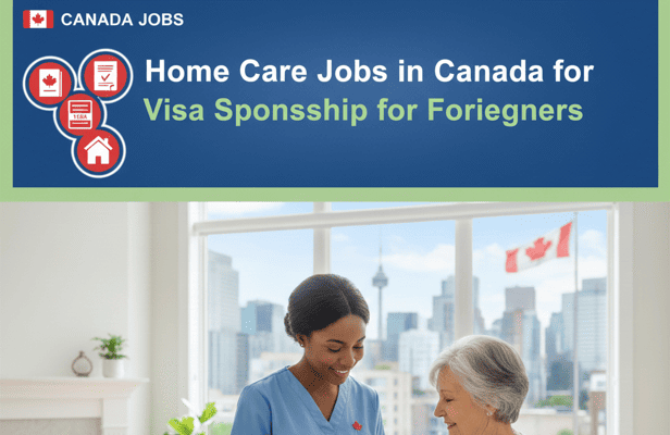 home care jobs in canada for foreigners with sponsorship