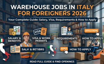 Warehouse Jobs in Italy for Foreigners 2026: Salary, Visa, Requirements & How to Apply